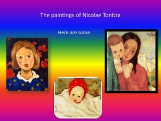 The paintings of Nicolae Tonitza
Here are some
 