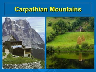 Carpathian MountainsCarpathian Mountains
 
