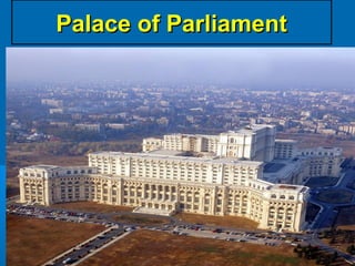Palace of ParliamentPalace of Parliament
 