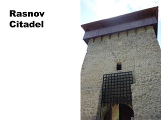 Rasnov
Citadel
 