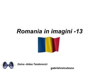 Romania in imagini -13 gabrielvoiculescu Doina -Aldea Teodorovici 