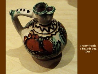 Transylvanian Brandy Jug (Oas) 