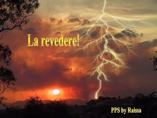 PPS by Raissa La revedere! 