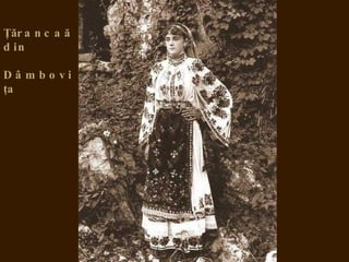 Ţăr a n c a ă
d in

Dâ mbo vi
ţa
 