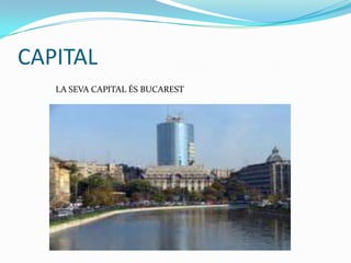CAPITAL
   LA SEVA CAPITAL ÉS BUCAREST
 