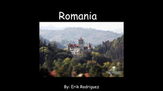 Romania




By: Erik Rodriguez
 