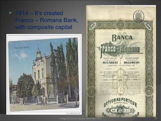  1914 – It’s created
Franco – Romana Bank,
with composite capital
15Colegiul Economic Buzău/ november 2015
 
