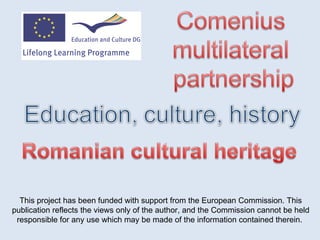 This project has been funded with support from the European Commission. This  publication  reflects the views only of the author, and the Commission cannot be held responsible for any use which may be made of the information contained therein.  