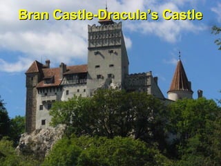 Bran Castle-Dracula’s CastleBran Castle-Dracula’s Castle
 