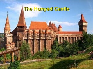 TheThe Hunyad CastleHunyad Castle
 