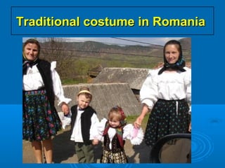 Traditional costume in RomaniaTraditional costume in Romania
 