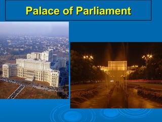 Palace of ParliamentPalace of Parliament
 