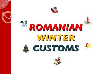 ROMANIAN   WINTER   CUSTOMS 