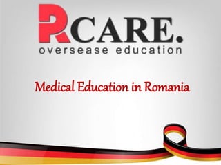 Medical Education in Romania
 