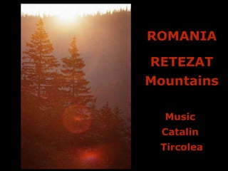 ROMANIA RETEZAT Mountains Music  Catalin  Tircolea 