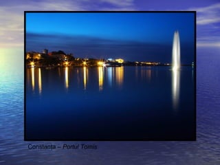 Constanţa – Portul Tomis
 