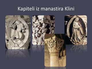 Kapiteli iz manastira Klini
 