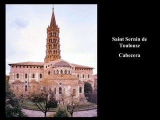 Saint Sernin de Toulouse Cabecera 