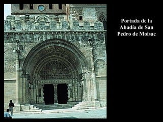 Portada de la Abadía de San Pedro de Moisac 
