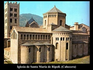 Iglesia de Santa María de Ripoll.  (Cabecera)   