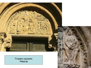 Timpano izquierdo.
Platerias

 