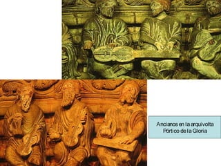 Ancianos en la arquivolta
Pórtico de la Gloria

 