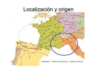 Localización y origen
 