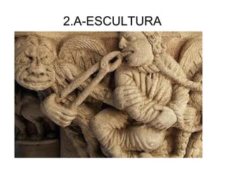 2.A-ESCULTURA
 