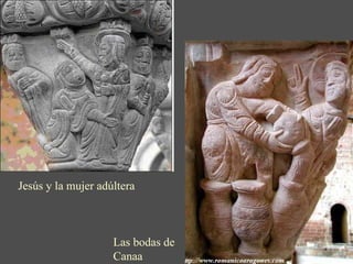 Las bodas de Canaa Jesús y la mujer adúltera 