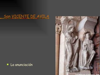 San VICENTE DE AVILA La anunciación 