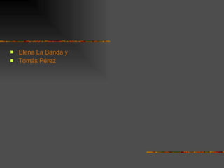 Elena La Banda y Tomás Pérez 