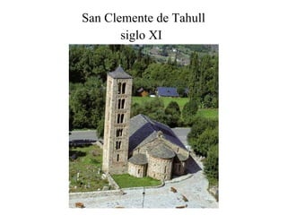 San Clemente de Tahull siglo XI   