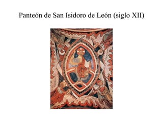 Panteón de San Isidoro de León (siglo XII) 