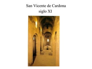 San Vicente de Cardona siglo XI   