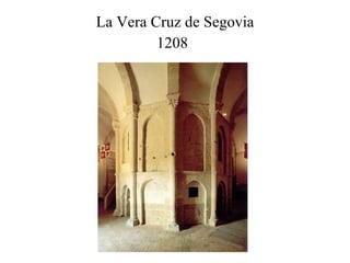 La Vera Cruz de Segovia 1208   