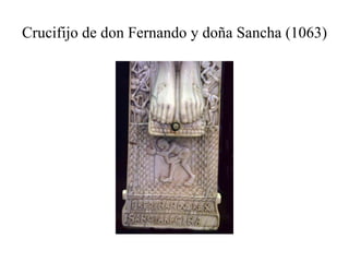 Crucifijo de don Fernando y doña Sancha (1063) 