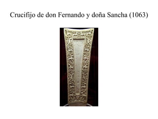 Crucifijo de don Fernando y doña Sancha (1063) 