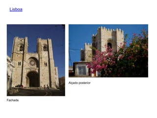 Lisboa
Alçado posterior
Fachada
 