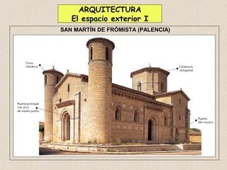 ARQUITECTURA
   El espacio exterior I
SAN MARTÍN DE FRÓMISTA (PALENCIA)
 
