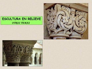 ESCULTURA EN RELIEVE
     OTROS TEMAS
 