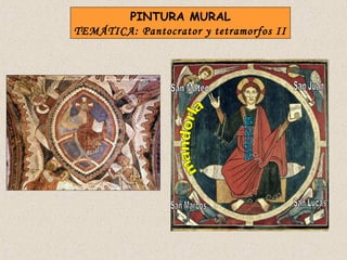 PINTURA MURAL
TEMÁTICA: Pantocrator y tetramorfos II
 
