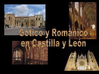 Gótico y Románico en Castilla y León 