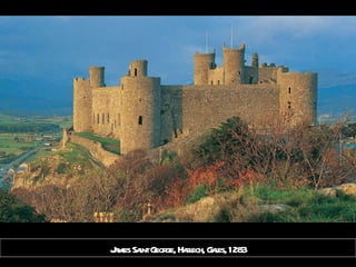 James Saint George, Harlech, Gales, 1283 