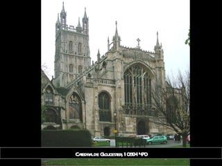 Catedral de Gloucester, 1089-1470 