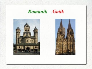 Romanik – Gotik

 