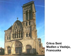 Crkva Sent
Madlen u Vezleju,
Francuska
 