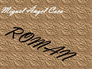 Miguel Ángel CocaROMAN
