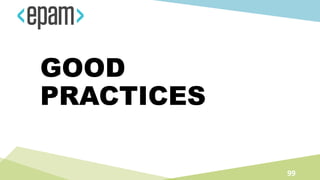 GOOD
PRACTICES
99
 