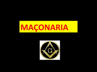 MAÇONARIA
 