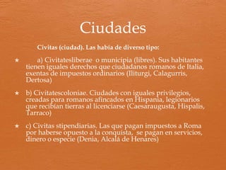 S. II a. C. S. I a. C.
Augusto
S. II d. C.
Caracalla
S. IV d. C.
S. III d.C.
Diocleciano
 